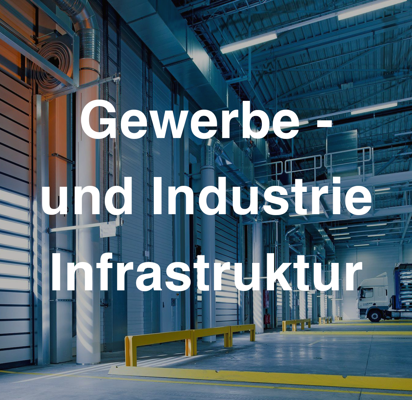 Gewerbe - und Industrie Infrastruktur Gewerbe - und Industrie Infrastruktur